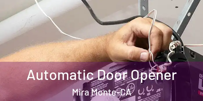  Automatic Door Opener Mira Monte-CA
