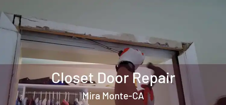  Closet Door Repair Mira Monte-CA