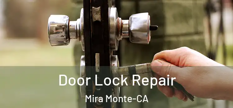 Door Lock Repair Mira Monte-CA