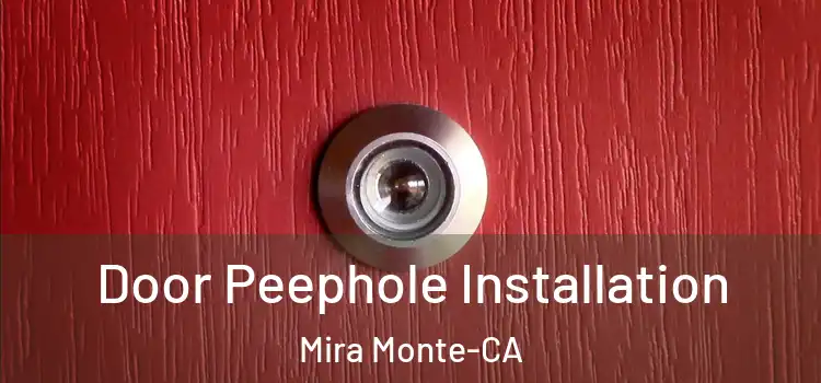  Door Peephole Installation Mira Monte-CA