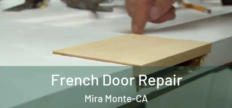French Door Repair Mira Monte-CA
