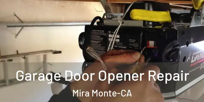 Garage Door Opener Repair Mira Monte-CA