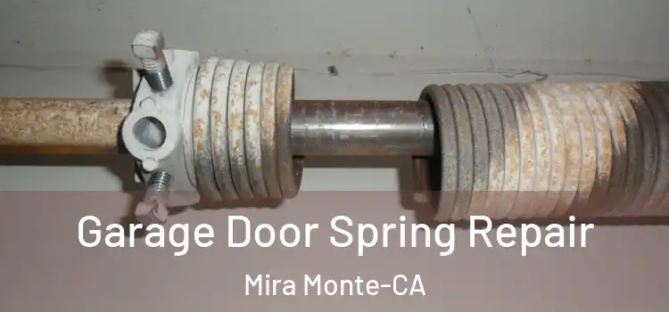  Garage Door Spring Repair Mira Monte-CA