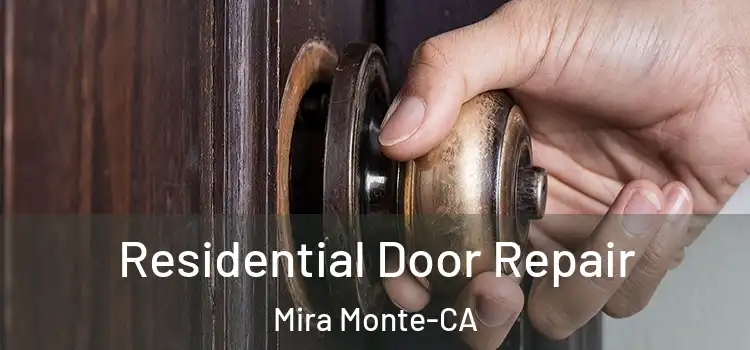  Residential Door Repair Mira Monte-CA