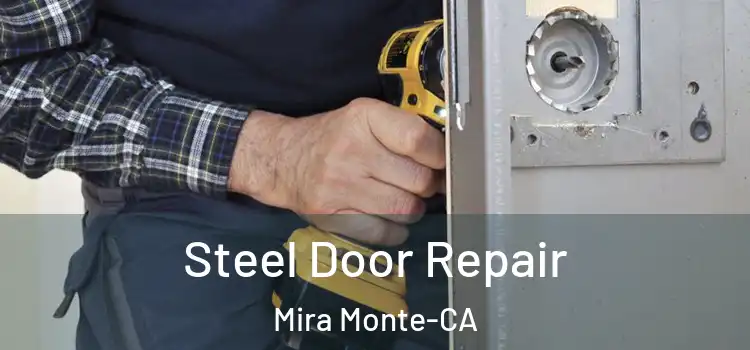 Steel Door Repair Mira Monte-CA