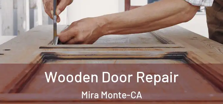  Wooden Door Repair Mira Monte-CA